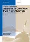 Arbeitstechniken fur Romanisten : Eine Anleitung fur den Bereich Linguistik - eBook