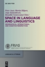 Space in Language and Linguistics : Geographical, Interactional, and Cognitive Perspectives - eBook