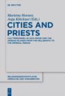 Cities and Priests : Cult Personnel in Asia Minor and the Aegean Islands from the Hellenistic to the Imperial Period - eBook
