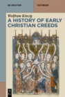 A History of Early Christian Creeds - eBook