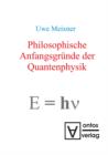 Philosophische Anfangsgrunde der Quantenphysik - eBook