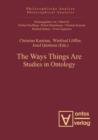 The Ways Things Are : Studies in Ontology - eBook