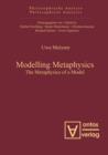 Modelling Metaphysics : The Metaphysics of a Model - eBook