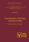 Acquaintance, Ontology, and Knowledge : Collected Essays in Ontology - eBook