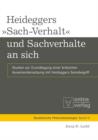 Heideggers »Sach-Verhalt« und Sachverhalte an sich : Studien zur Grundlegung einer kritischen Auseinandersetzung mit Heideggers Seinsbegriff - eBook