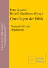 Grundlagen der Ethik : Normativitat und Objektivitat - eBook