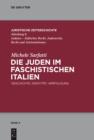 Die Juden im faschistischen Italien : Geschichte, Identitat, Verfolgung - eBook