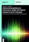 Praxishandbuch Digitale Bibliotheksdienstleistungen : Strategie und Technik der Markenkommunikation - eBook