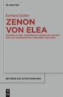 Zenon von Elea : Studien zu den 'Argumenten gegen die Vielheit' und zum sogenannten 'Argument des Orts' - eBook