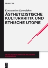 Asthetizistische Kulturkritik und ethische Utopie : Georg Lukacs' neukantianisches Fruhwerk - eBook