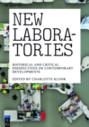 New Laboratories : Historical and Critical Perspectives on Contemporary Developments - eBook