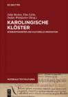 Karolingische Kloster : Wissenstransfer und kulturelle Innovation - eBook