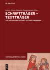 Schrifttrager - Texttrager : Zur materialen Prasenz des Geschriebenen in fruhen Gesellschaften - eBook