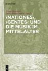 'Nationes', 'Gentes' und die Musik im Mittelalter - eBook