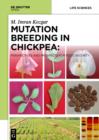 Mutation Breeding in Chickpea: : Perspectives and Prospects for Food Security - eBook