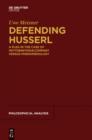 Defending Husserl : A Plea in the Case of Wittgenstein & Company versus Phenomenology - eBook