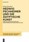 Hedwig Fechheimer und die agyptische Kunst : Leben und Werk einer judischen Kunstwissenschaftlerin in Deutschland - eBook