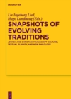 Snapshots of Evolving Traditions : Jewish and Christian Manuscript Culture, Textual Fluidity, and New Philology - eBook