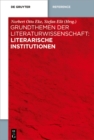 Grundthemen der Literaturwissenschaft: Literarische Institutionen - eBook