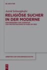 Religiose Sucher in der Moderne : Konversionen vom Judentum zum Protestantismus in Wien um 1900 - eBook