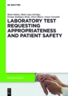 Laboratory Test requesting Appropriateness and Patient Safety - eBook