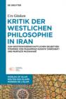 Kritik der westlichen Philosophie in Iran : Zum geistesgeschichtlichen Selbstverstandnis von Muhammad Husayn Tabataba'i und Murtaza Mutahhari - eBook