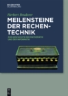 Meilensteine der Rechentechnik : Zur Geschichte der Mathematik und der Informatik - eBook