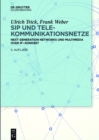 SIP und Telekommunikationsnetze : Next Generation Networks und Multimedia over IP - konkret - eBook