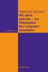 Mit allem rechnen - zur Philosophie der Computersimulation - eBook