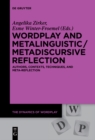 Wordplay and Metalinguistic / Metadiscursive Reflection : Authors, Contexts, Techniques, and Meta-Reflection - eBook