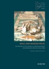 Idols and Museum Pieces : The Nature of Sculpture, its Historiography and Exhibition History 1640-1880 - Book