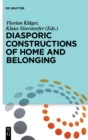 Diasporic Constructions of Home and Belonging - eBook