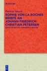 Sophie von La Roches Briefe an Johann Friedrich Christian Petersen (1788-1806) : Kritische Edition, Kommentar, Analyse - eBook