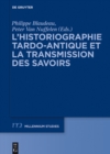 L'historiographie tardo-antique et la transmission des savoirs - eBook