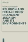 Religion and Female Body in Ancient Judaism and Its Environments - eBook
