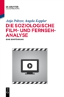 Die soziologische Film- und Fernsehanalyse : Eine Einfuhrung - eBook