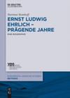 Ernst Ludwig Ehrlich - pragende Jahre : Eine Biographie - eBook