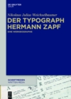 Der Typograph Hermann Zapf : Eine Werkbiographie - eBook