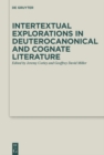 Intertextual Explorations in Deuterocanonical and Cognate Literature - eBook