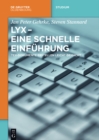LyX - Eine schnelle Einfuhrung : TeX-Dokumente erstellen leicht gemacht - eBook
