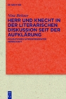 Herr und Knecht in der literarischen Diskussion seit der Aufklarung : Figurationen interdependenter Herrschaft - eBook