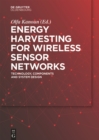 Energy Harvesting for Wireless Sensor Networks : Technology, Components and System Design - eBook