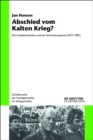 Abschied vom Kalten Krieg? : Die Sozialdemokraten und der Nachrustungsstreit (1977-1987) - eBook