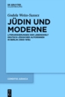 Judin und Moderne : Literarisierungen der Lebenswelt deutsch-judischer Autorinnen in Berlin (1900-1918) - eBook