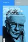 Paul Tillichs "Systematische Theologie" : Ein werk- und problemgeschichtlicher Kommentar - eBook