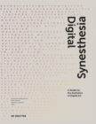 Digital Synesthesia : A Model for the Aesthetics of Digital Art - Book