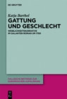 Gattung und Geschlecht : Weiblichkeitsnarrative im galanten Roman um 1700 - eBook