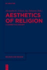 Aesthetics of Religion : A Connective Concept - eBook