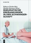 Rheumatische Erkrankungen in der Schwangerschaft - eBook