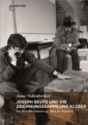 Joseph Beuys und die Zeichnungssammlung Kluser : Der Blick des Sammlers als Blick des Kunstlers - Book